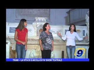 Trani | La vita di S. Nicola si fa show teatrale. Intervista Paolo Todisco