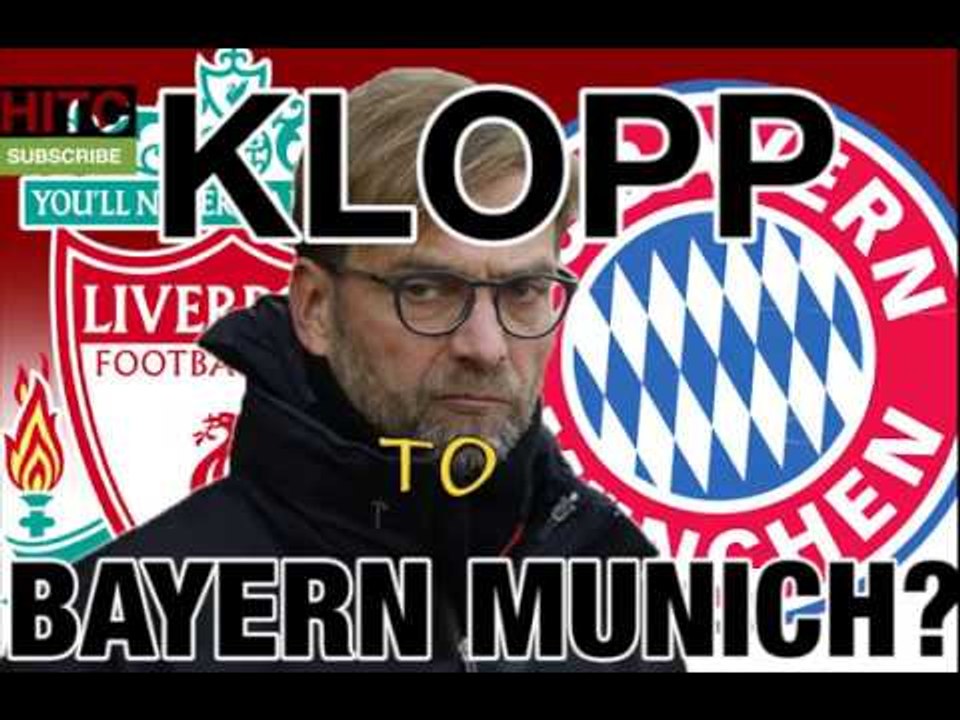 Jurgen Klopp On Bayern Munich