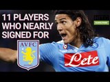 11 Players Who Nearly Signed For Aston Villa