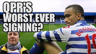Who Is QPR's Worst Ever Signing? | QPR FAN VIEW