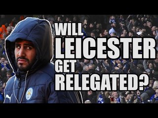 Will Leicester Get Relegated? | LEICESTER FAN VIEW #4