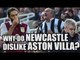 Why Do Newcastle Dislike Aston Villa?  | NEWCASTLE FAN VIEW #1