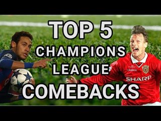 Top 5 Champions League Comebacks