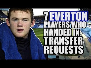 7 EVERTON Players Who Submitted Transfer Requests