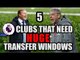 5 Premier League Clubs That Need HUGE Transfer Windows
