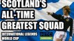Scotland's All-Time Greatest Squad