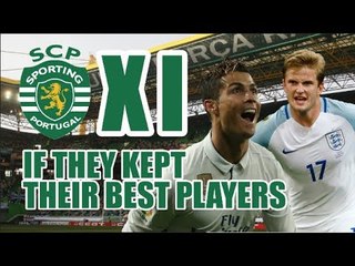 Sporting Lisbon XI If They Kept Their Best Players