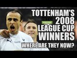 Tottenham's 2008 League Cup Winners: Where Are They Now?