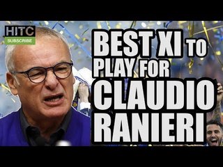 Best XI To Play For CLAUDIO RANIERI