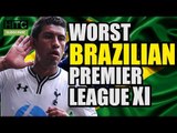 Worst All-Time BRAZILIAN Premier League XI