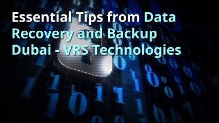 Essential Tips from Data Backup and Disaster Recovery Dubai