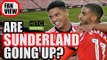 Will Sunderland Get Promoted? | FAN VIEW