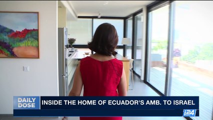 DAILY DOSE | Inside the home of Ecuador's Amb. to Israel | Tuesday, August 22nd 2017