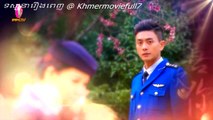 រឿង និស្ស័យស្នេហ៍ខ្ញុំគឺបង | Chinese drama movie speak Khmer 2017 | Khmermoviefull7
