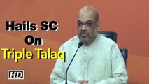 Amit Shah hails SC ruling on triple talaq