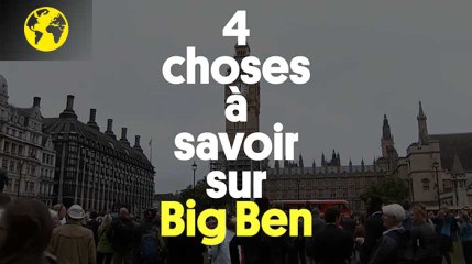Quatre choses à savoir sur Big Ben