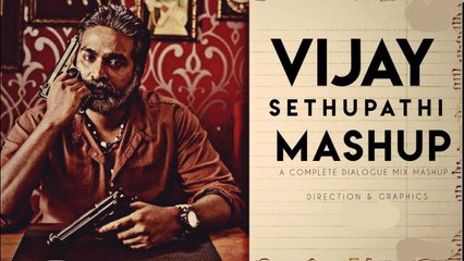 Vijay Sethupathi Official Mashup - Dialogue Mix - Tribute - 2K - HD
