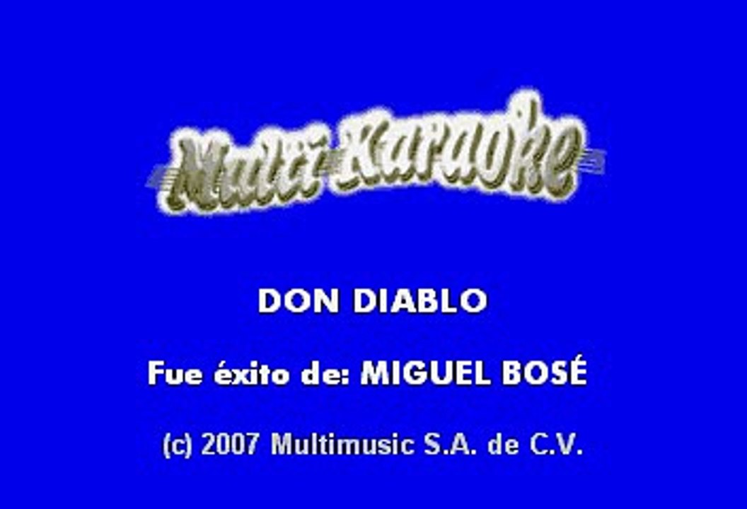Disturbio densidad nosotros Miguel Bosé - Don Diablo (Karaoke) - Vídeo Dailymotion