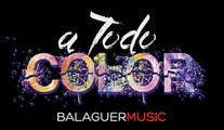 1 HORA Música Cristiana #ATODOCOLOR con Balaguer Music