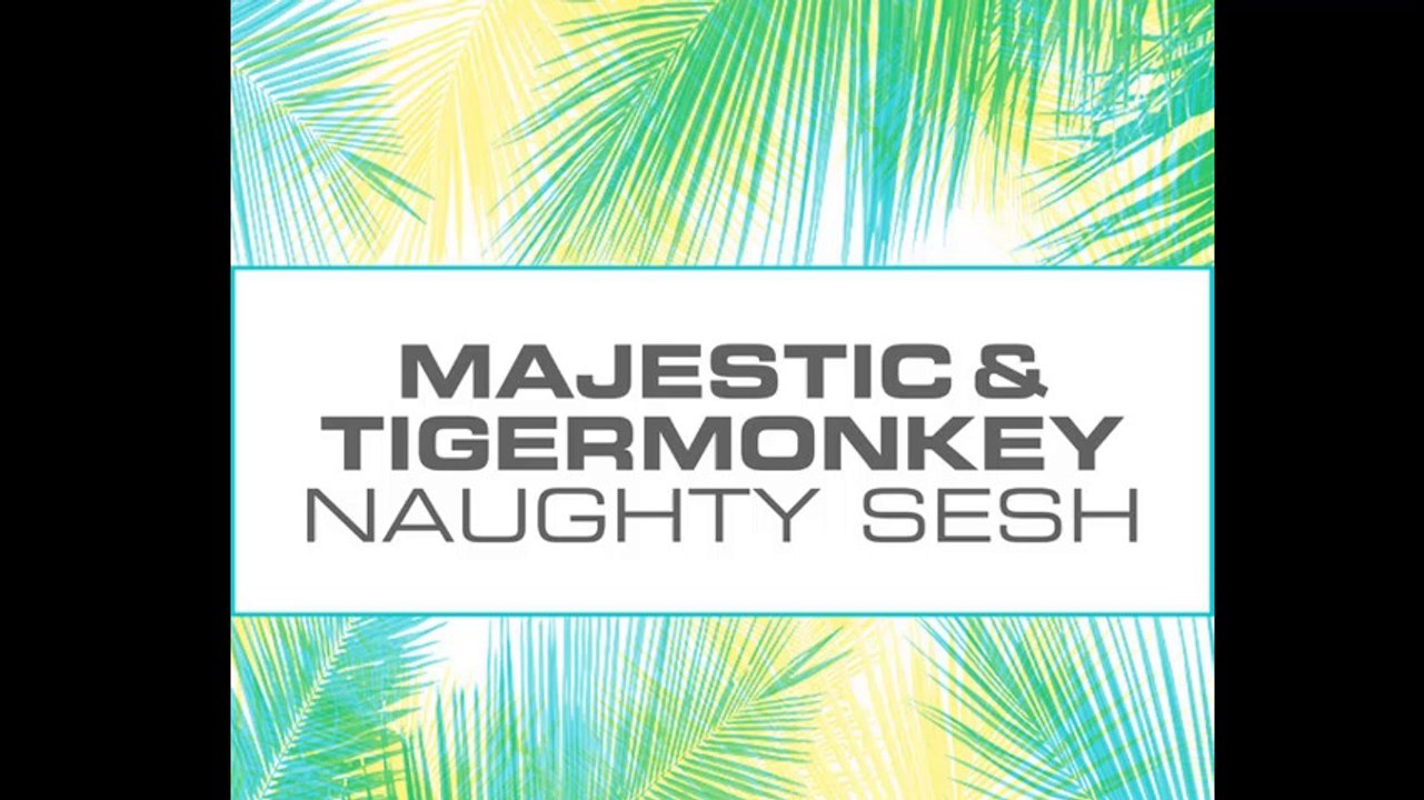 Majestic - Naughty Sesh