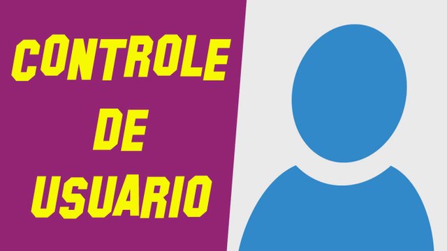 controle de conta de usuário windows 10, 8.1, 7.