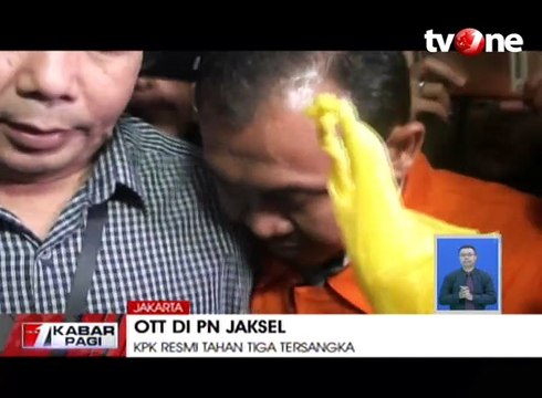 KPK Resmi Tahan Tiga Tersangka di Pengadilan Negeri Jaksel
