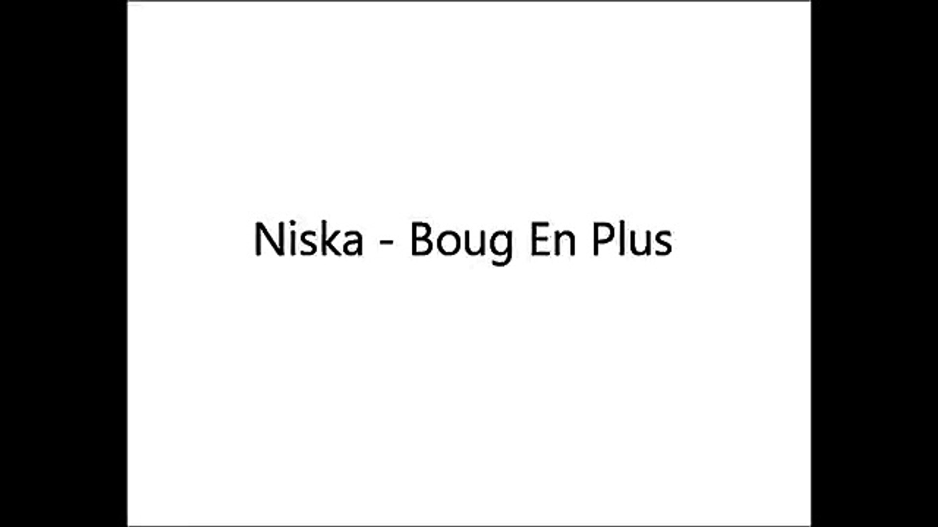 Niska-Boug En Plus(karaoké + paroles) - Vidéo Dailymotion