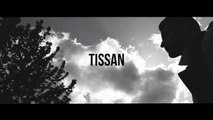 Tissan - Prêt à tout - Clip officiel - Exclusivité Rap Français 2017