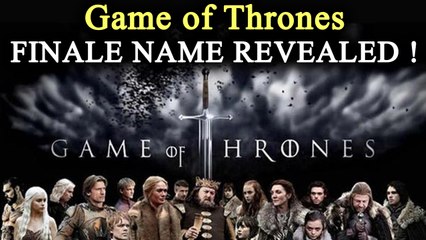 Game Of Thrones season 7 Finale episode name and duration REVEALED; Know here | FilmiBeat