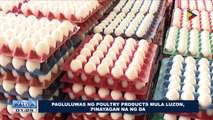 Pagluluwas ng poultry products mula Luzon, pinayagan na ng DA