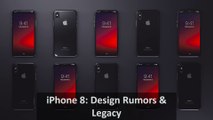 Iphone 8 Design Rumors & Legacy