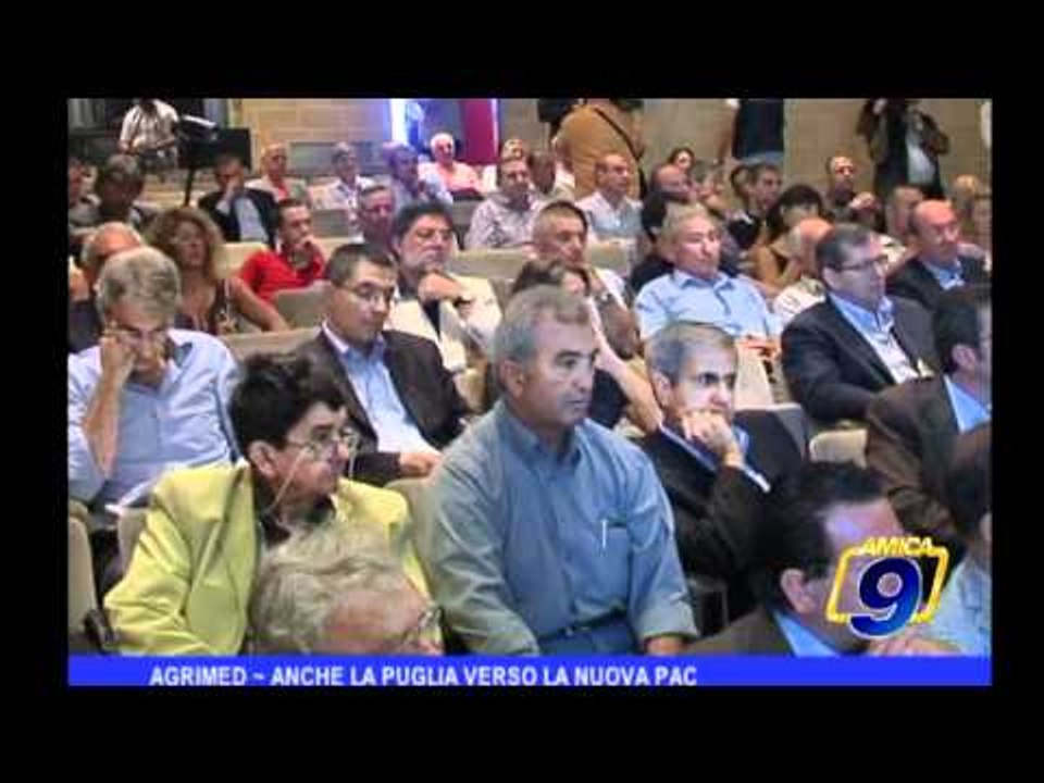 Agrimed | Anche la Puglia verso la nuova PAC