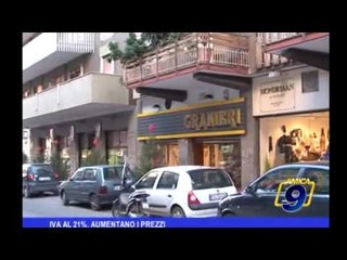 Iva al 21 %  aumentano i prezzi