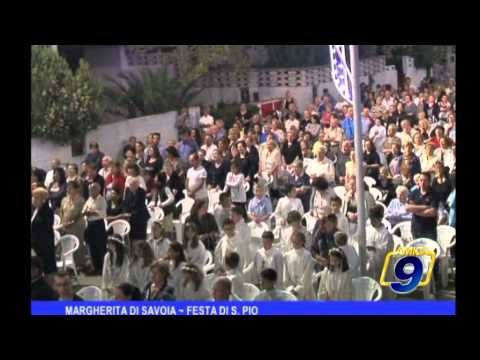 Margherita di Savoia | Festa S. Pio
