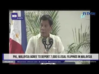 PHL, Malaysia agree to deport 7,000 illegal Filipinos in Malaysia
