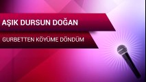 Dursun Doğan - Gurbetten Köyüme Döndüm (Full Albüm)