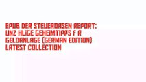 EPUB Der Steueroasen Report: Unzählige Geheimtipps für Geldanlage (German Edition) Latest Collection