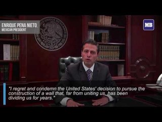 Mexican president condemns Trump's wall plan