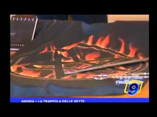 Andria | La trappola delle sette