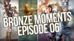 Bronze Moments - Episode 6 (League of Legends)