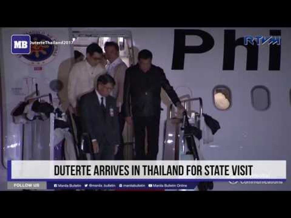 Duterte arrives in Thailand for state visit