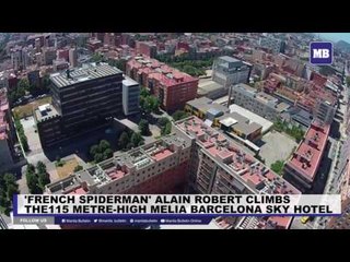 'French Spiderman' climbs 115m Melia Barcelona Sky Hotel