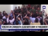 Venezuelan lawmakers clash with army at parliament