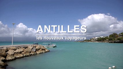 Antilles, les nouveaux voyageurs