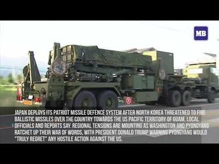 Japan deploys missile defence over N. Korea threat to Guam
