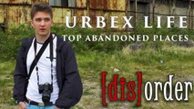 Urbex Life - Top Abandoned Places (Urban Exploration Documentary)