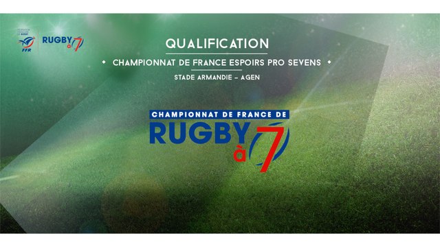 Championnat de France Espoirs Pro Sevens – Qualifications (Stade Armandie, Agen)