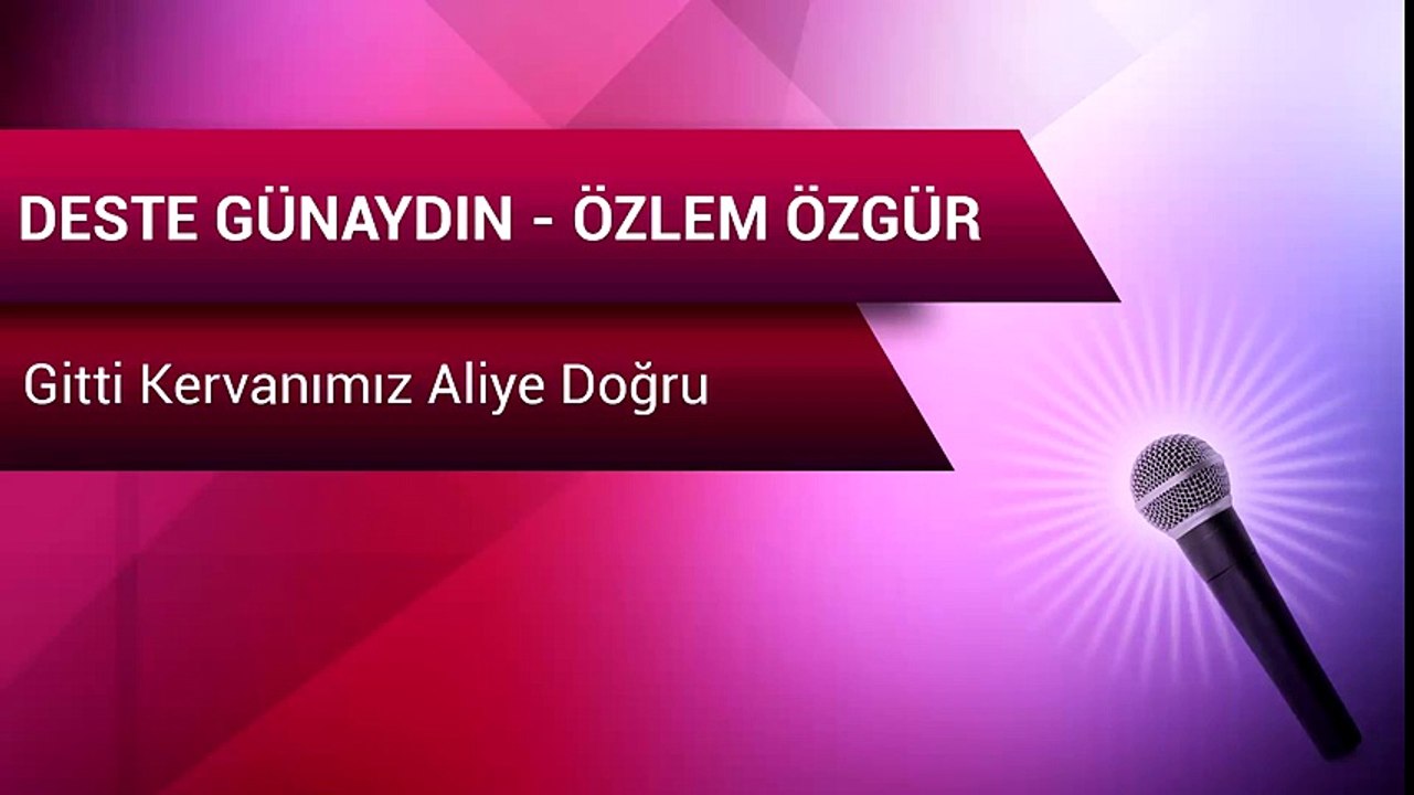 Deste Günaydın & Özlem Özgür - Gitti Kervanımız Aliye Doğru (Full Albüm)