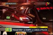 Comas: raquetero le rompe la cabeza a policía durante intervención