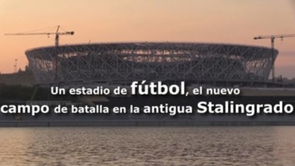 Un estadio de fútbol, el nuevo campo de batalla en la antigua Stalingrado